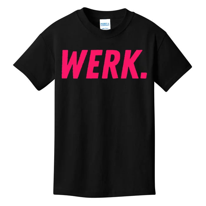 Werk Drag Race Drag Queen Quote Kids T-Shirt