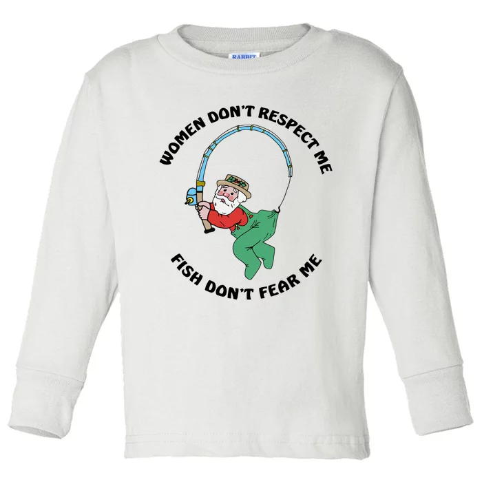 Women Don't Respect Me Fish Don't Fear Me Fishshing Saint Patrick's Day Toddler Long Sleeve Shirt