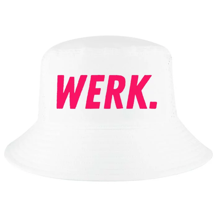 Werk Drag Race Drag Queen Quote Cool Comfort Performance Bucket Hat