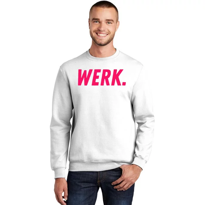 Werk Drag Race Drag Queen Quote Sweatshirt