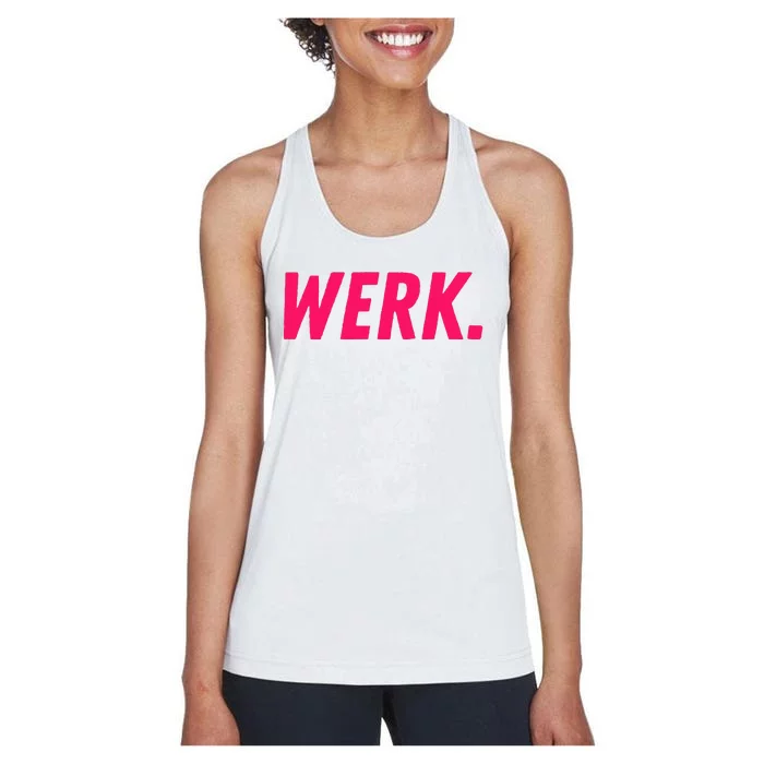 Werk Drag Race Drag Queen Quote Women's Racerback Tank