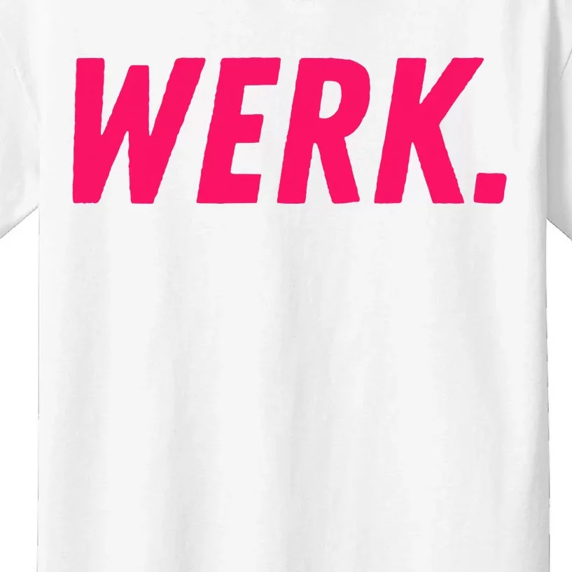 Werk Drag Race Drag Queen Quote Kids T-Shirt