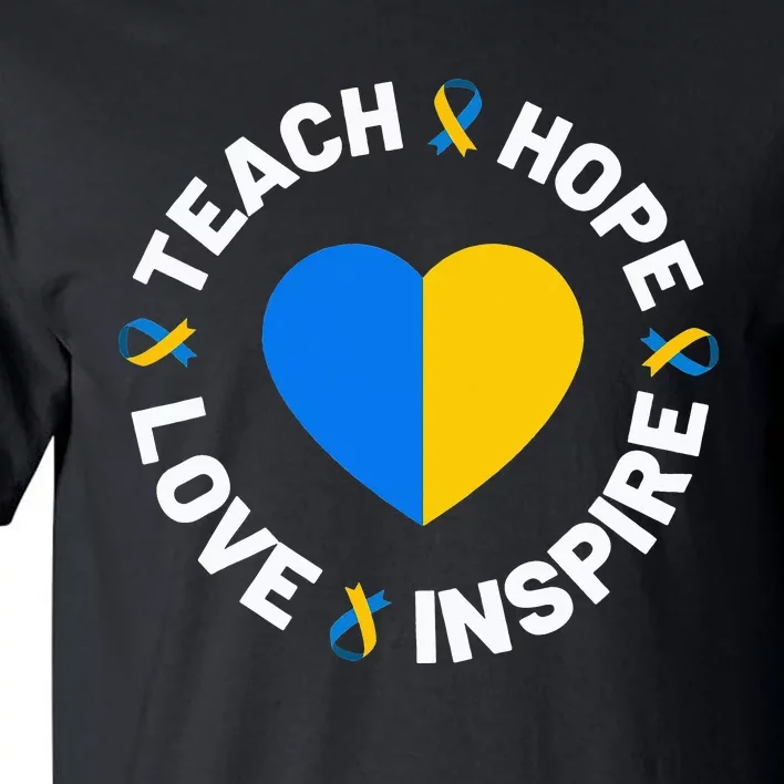 World Down Syndrome Day Awareness Ribbon Teach Hope Love T21 Tall T-Shirt