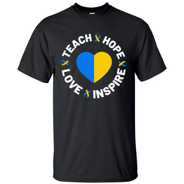 World Down Syndrome Day Awareness Ribbon Teach Hope Love T21 Tall T-Shirt