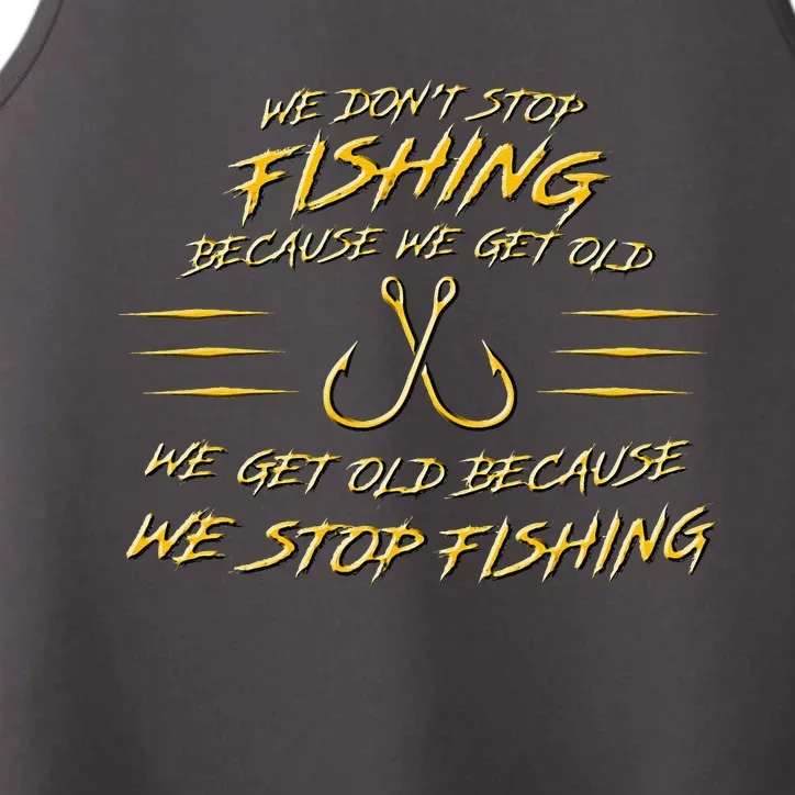 We DonT Stop Fishing Because We Get Old Performance Tank