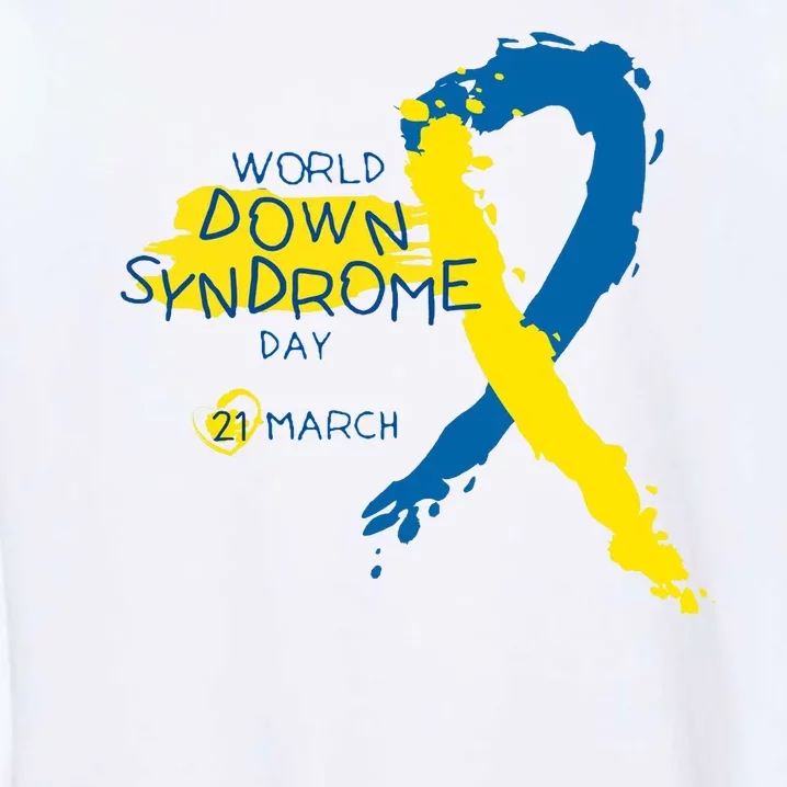 World Down Syndrome Day March 21st Garment-Dyed Sweatshirt