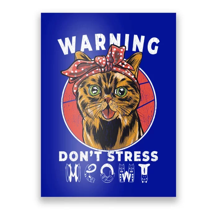 Warning Dont Stress Meowt Funny Cat Kitty Kitten Lover Gift Funny Gift Poster