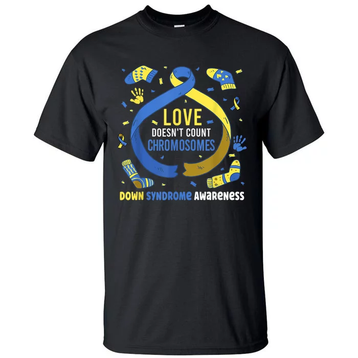 World Down Syndrome Awareness  Love Doesn't Count Chromosomes Tall T-Shirt