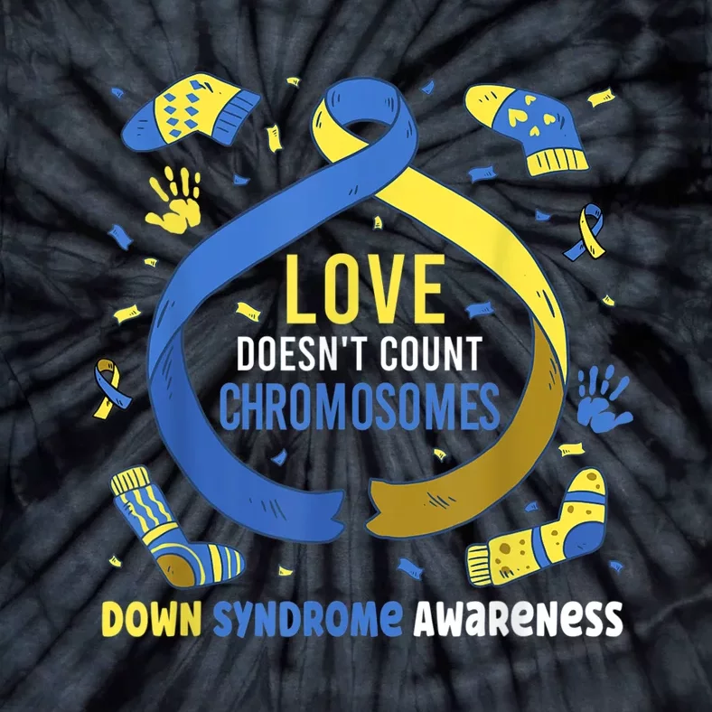 World Down Syndrome Awareness  Love Doesn't Count Chromosomes Tie-Dye T-Shirt