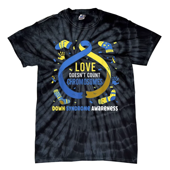 World Down Syndrome Awareness  Love Doesn't Count Chromosomes Tie-Dye T-Shirt