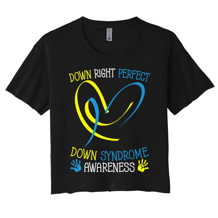 World Down Syndrome Awareness Day Down Right Perfect Women's Crop Top Tee