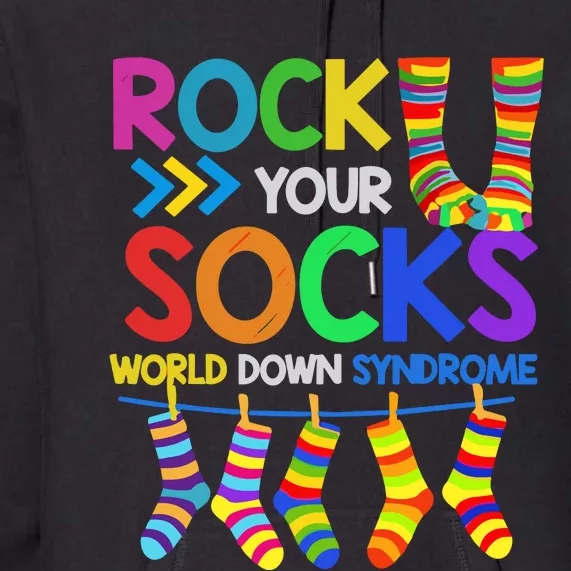 World Down Syndrome Day Rock Your Socks Awareness Premium Hoodie