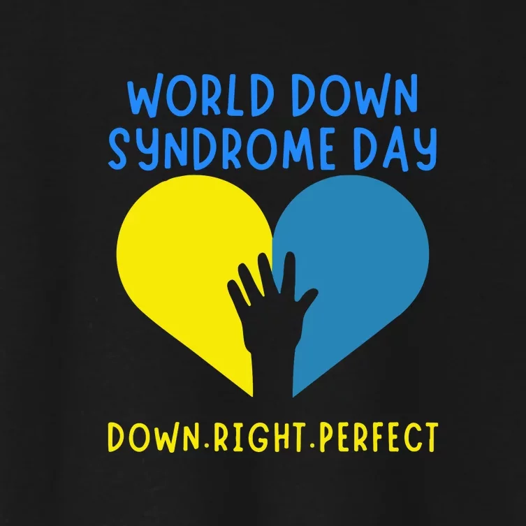 World Down Syndrome Awareness Day Gift Down Right Perfect Women's Crop Top Tee