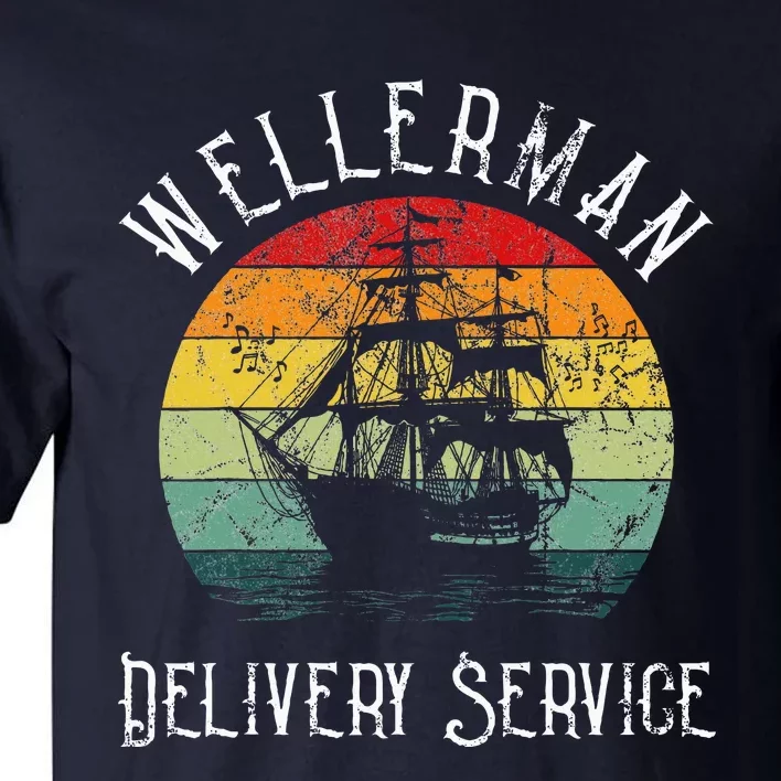 Wellerman Delivery Service For Sea Shanty Lover Tall T-Shirt