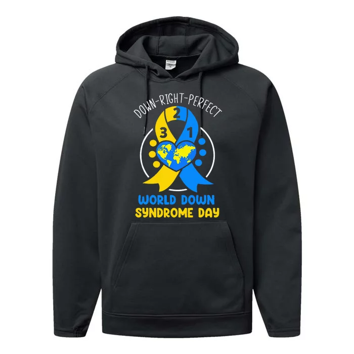 World Down Syndrome Day Awareness 321 T21 Down Right Perfect Performance Fleece Hoodie