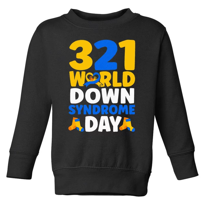 World Down Syndrome Day Awareness March 21 Toddler Sweatshirt