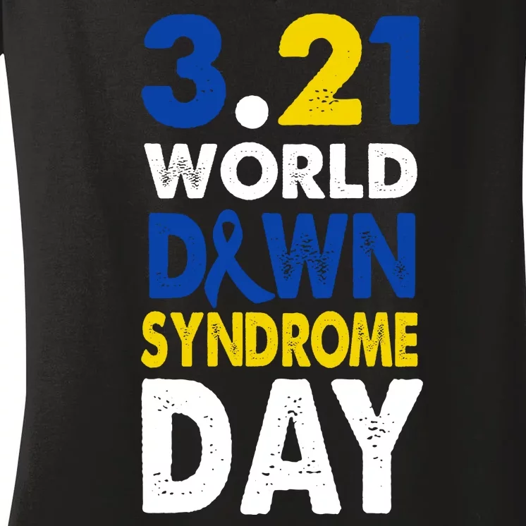 World Down Syndrome March 21st Awareness Women's V-Neck T-Shirt