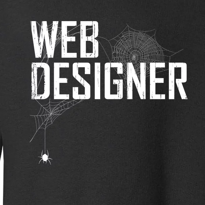 Web Designer Spider Web Toddler Sweatshirt