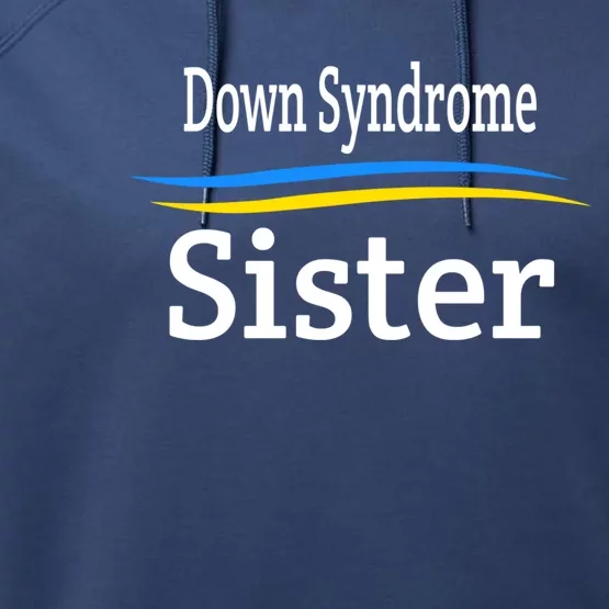 World Down Syndrome Day Down Syndrome Sister Cute Gift Performance Fleece Hoodie