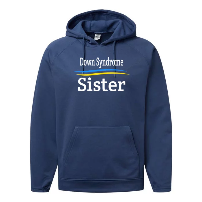 World Down Syndrome Day Down Syndrome Sister Cute Gift Performance Fleece Hoodie