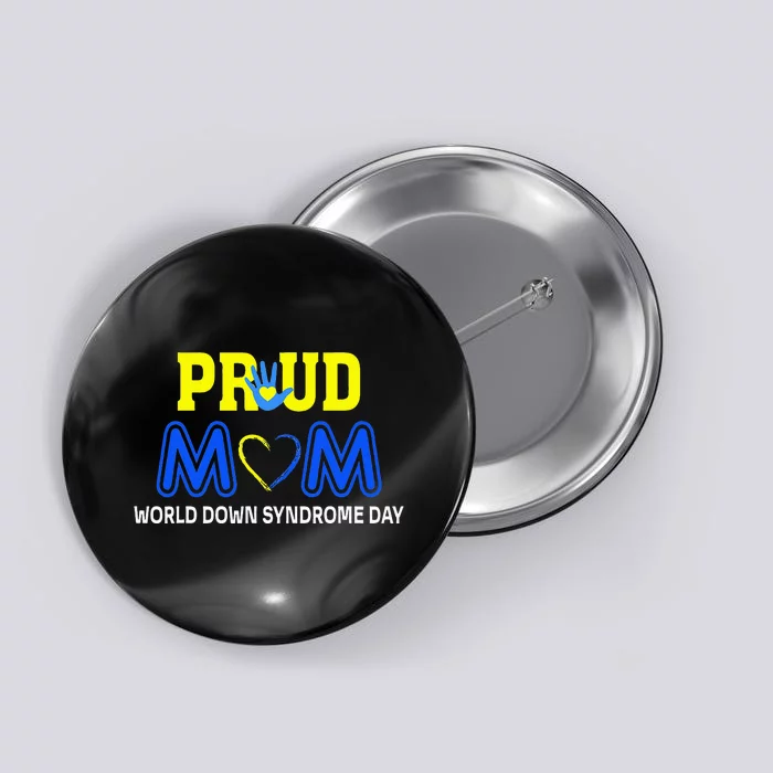 World Down Syndrome Day Mom Awareness March 21 Button