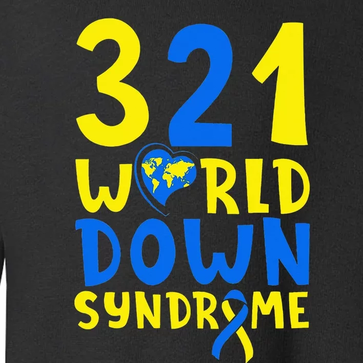 World Down Syndrome Day Awareness March 21 Toddler Sweatshirt