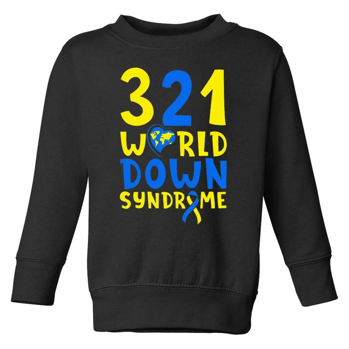 World Down Syndrome Day Awareness March 21 Toddler Sweatshirt