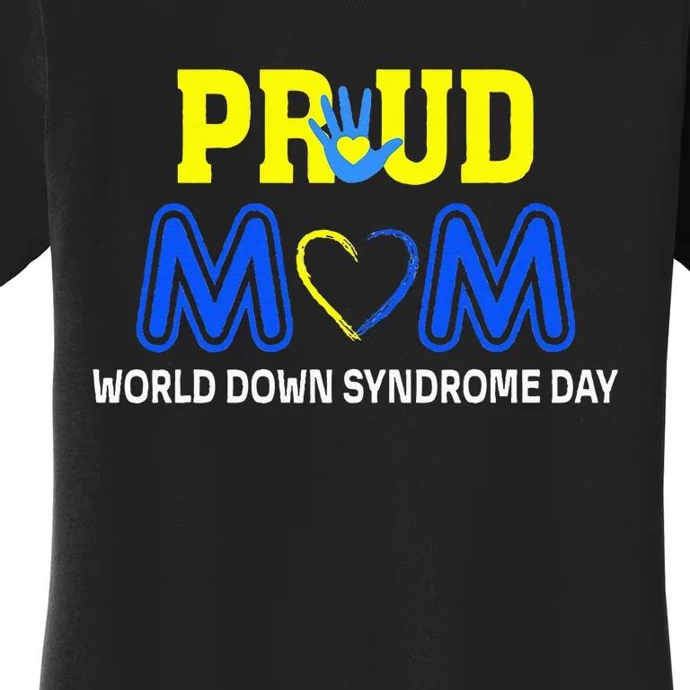 World Down Syndrome Day Mom Awareness March 21 Women's T-Shirt