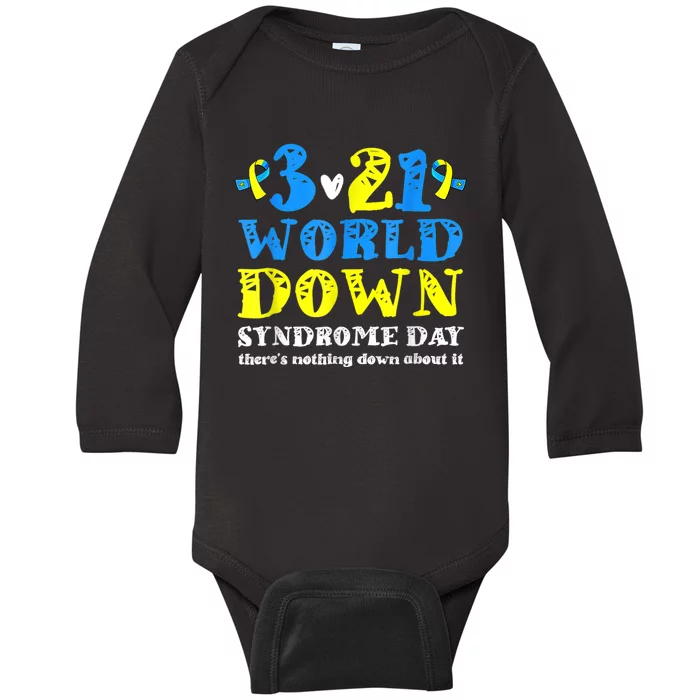 World Down Syndrome Day Nothing Down About It 21 March Baby Long Sleeve Bodysuit