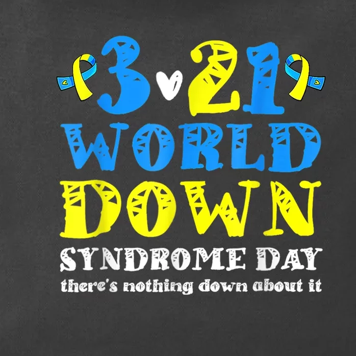 World Down Syndrome Day Nothing Down About It 21 March Zip Tote Bag