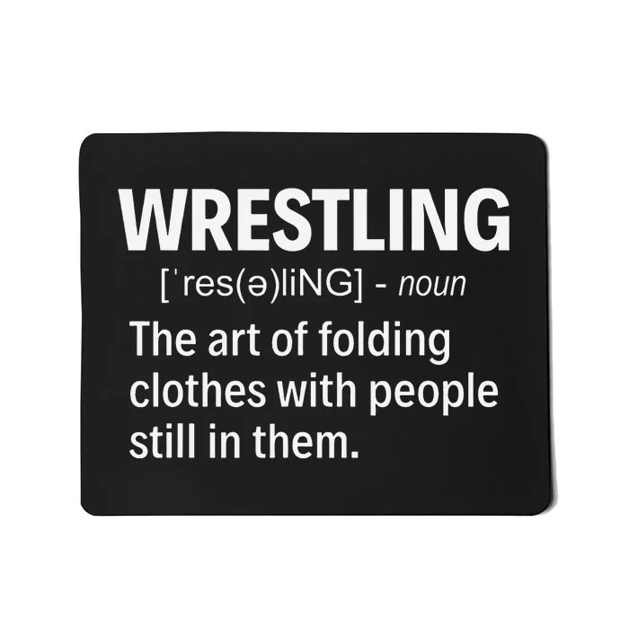 Wrestling Definition Shirt Funny Saying Wrestler Wrestling Mousepad