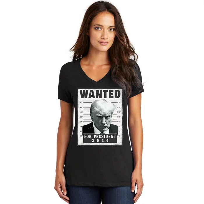 Wanted Donald Trump For President 2024 Trump Mug Shot Women's V-Neck T-Shirt