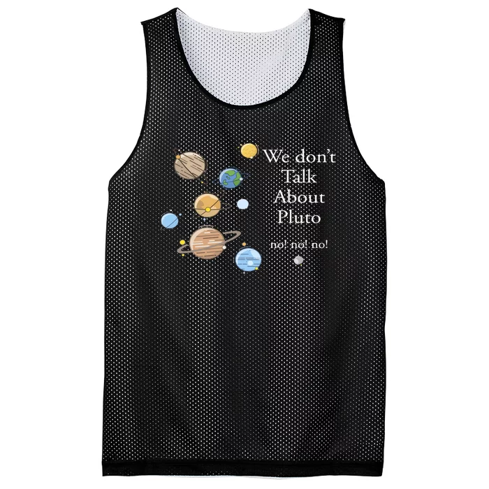 We DonT Talk About Pluto Gift For Space Lover Mesh Reversible Basketball Jersey Tank