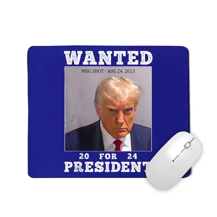 Wanted Donald Trump For President 2024 Trump Mug Shot Mousepad