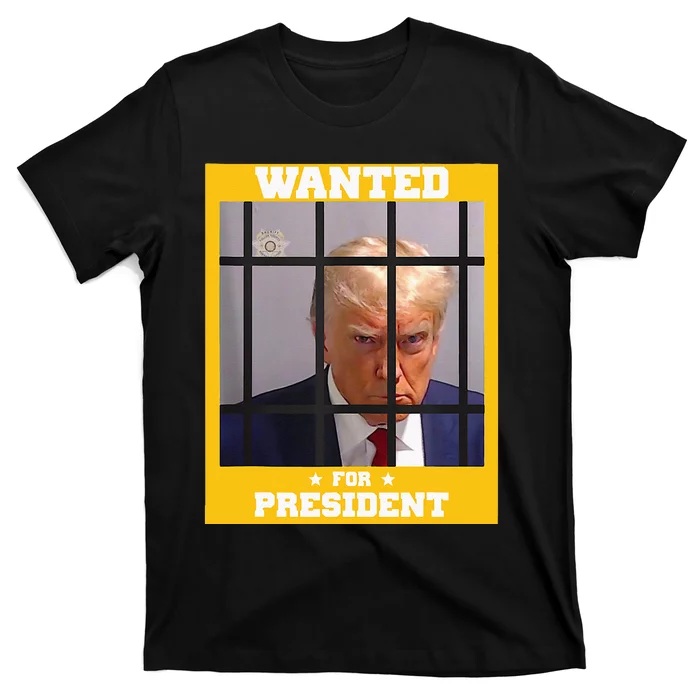 Wanted Donald Trump For President 2024 Trump Mugshot T-Shirt