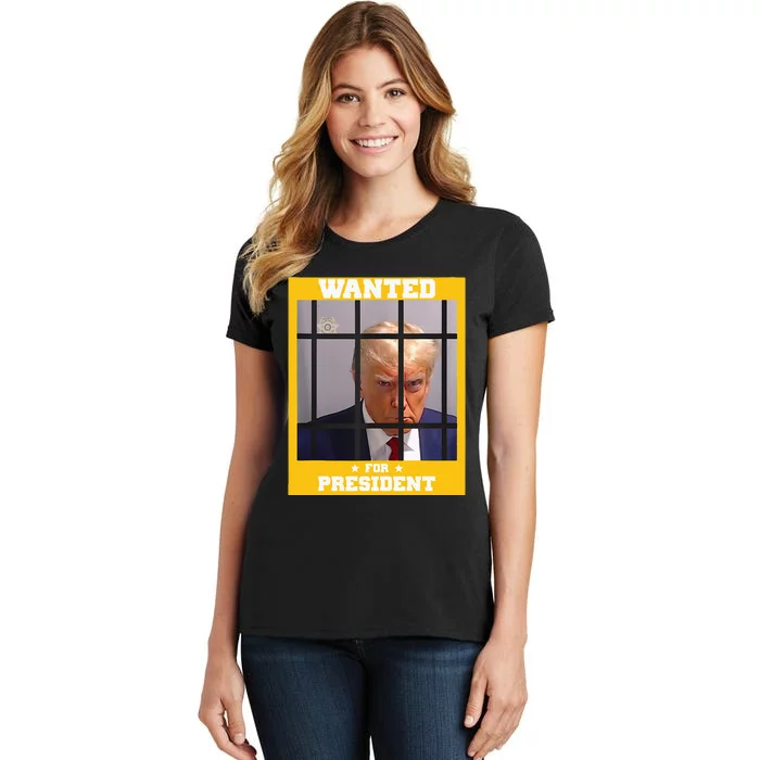 Wanted Donald Trump For President 2024 Trump Mugshot Women's T-Shirt