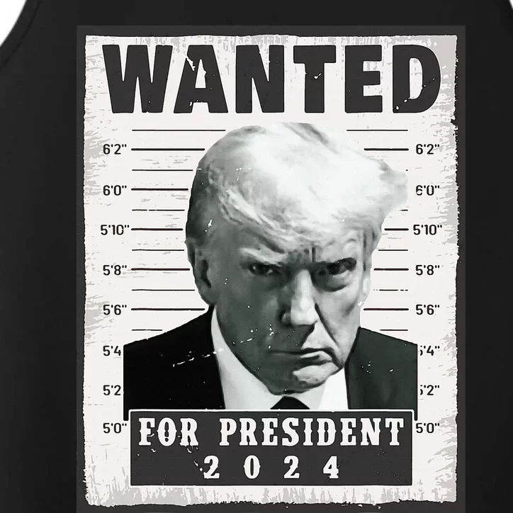 Wanted Donald Trump For President 2024 Trump Mug Shot Performance Tank