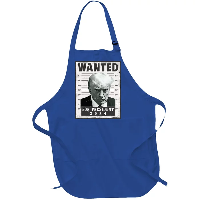 Wanted Donald Trump For President 2024 Trump Mug Shot Full-Length Apron With Pocket