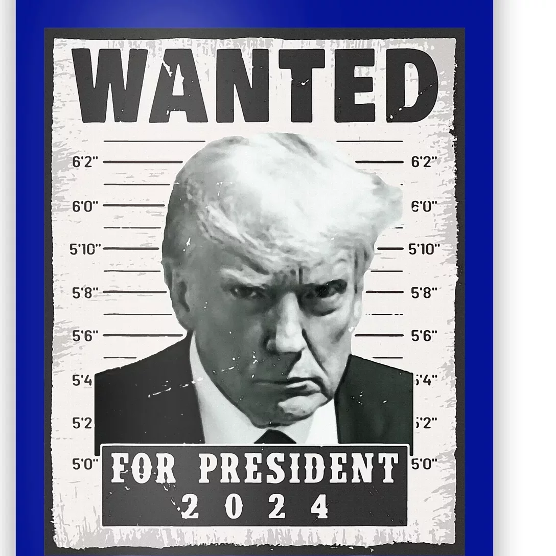 Wanted Donald Trump For President 2024 Trump Mug Shot Poster