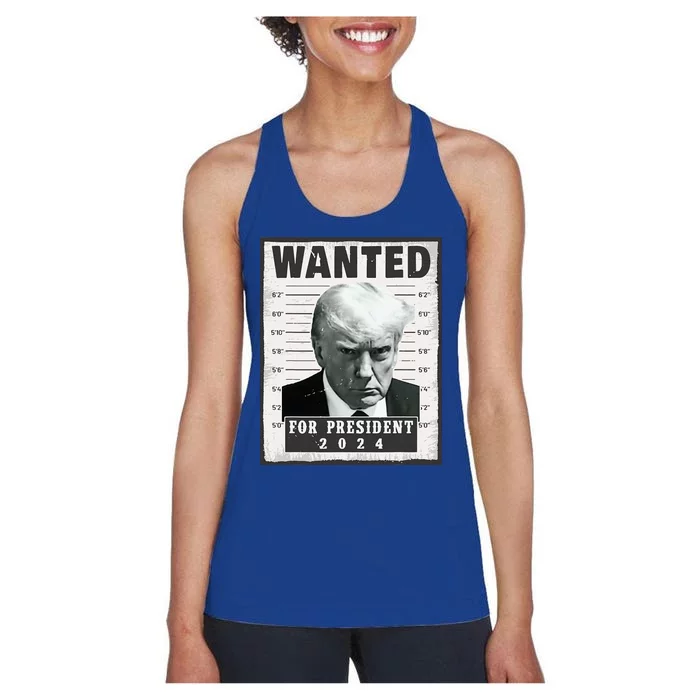 Wanted Donald Trump For President 2024 Trump Mug Shot Women's Racerback Tank