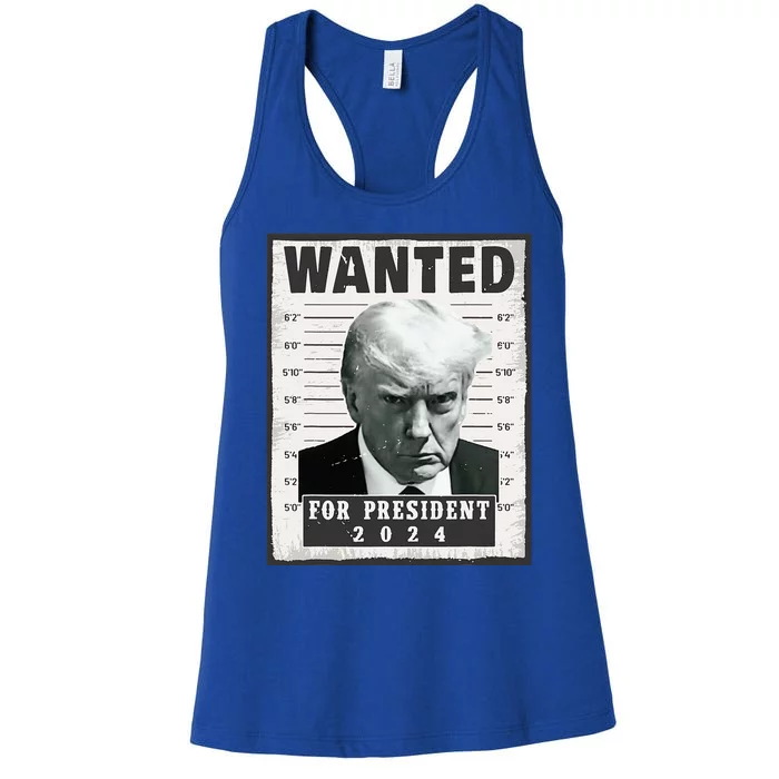 Wanted Donald Trump For President 2024 Trump Mug Shot Women's Racerback Tank