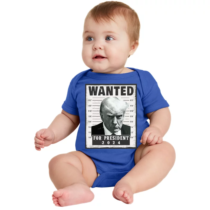 Wanted Donald Trump For President 2024 Trump Mug Shot Baby Bodysuit