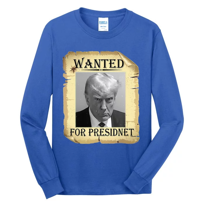 Wanted Donald Trump For President 2024 Vintage Tall Long Sleeve T-Shirt