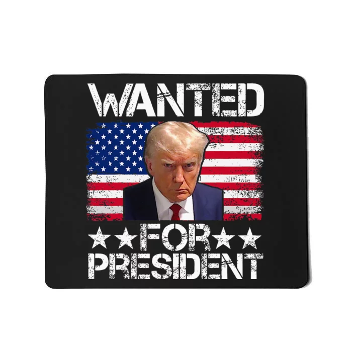 Wanted Donald Trump For President 2024 Trump Mug Shot Mousepad