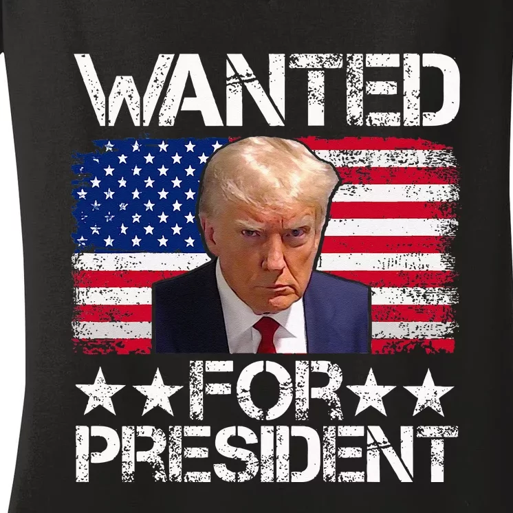 Wanted Donald Trump For President 2024 Trump Mug Shot Women's V-Neck T-Shirt