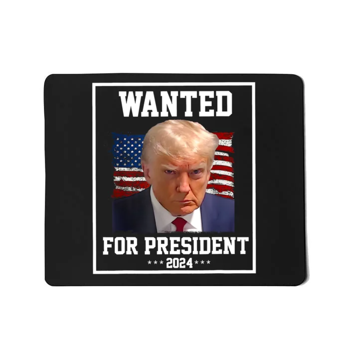 Wanted Donald Trump For President 2024 Mousepad