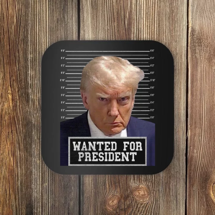 Wanted Donald Trump For President 2024 Trump Mugshot Coaster