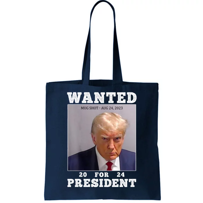 Wanted Donald Trump For President 2024 Tote Bag