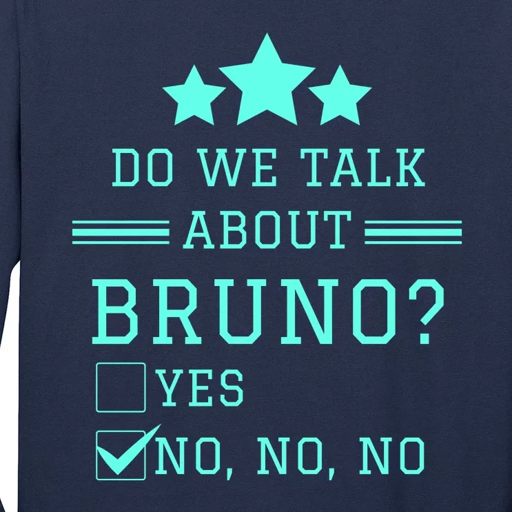 We Don’t Talk About Bruno… Do We? Encanto Long Sleeve Shirt