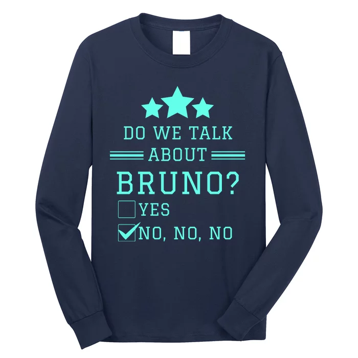 We Don’t Talk About Bruno… Do We? Encanto Long Sleeve Shirt